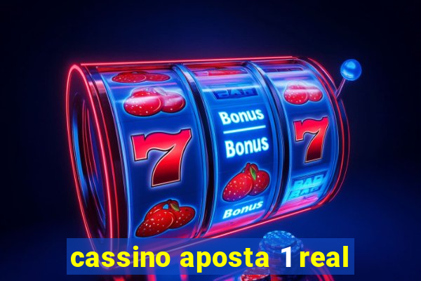 cassino aposta 1 real